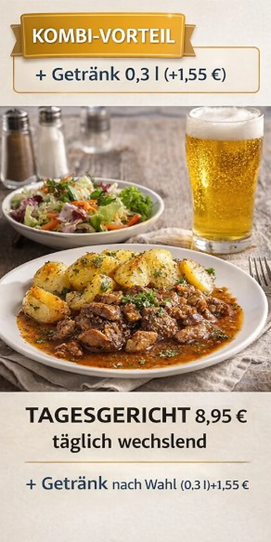 Tagesgericht – täglich wechselnd, Getränk 0,3 l +1,55 €